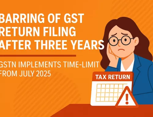 Barring of GST Return Filing After Three Years – GSTN Implements Time-Limit from July 2025