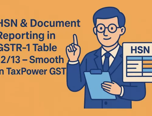 HSN & Document Reporting in GSTR-1 Table 12/13 – Smooth in TaxPower GST